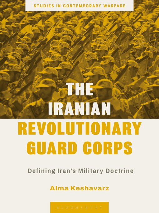 Title details for The Iranian Revolutionary Guard Corps by Alma Keshavarz - Available